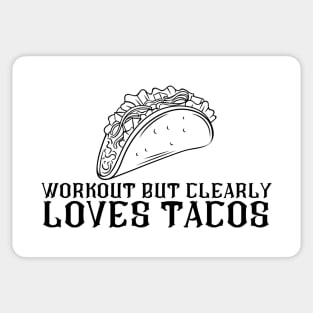 Workout But Clearly Loves Tacos Sticker